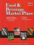 Food & Beverage Market Place, Volume 2: Equipment, Supplies & Services (Food & Beverage Market Place: V.2 Equipments, Suppliers, & Services)