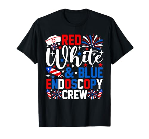 Red White and Blue Endoscopy Crew 4th of July Nurse T-Shirt
