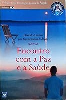 Encontro com a Paz e a saúde: Série Psicológica Joanna de Ângelis 8582660588 Book Cover