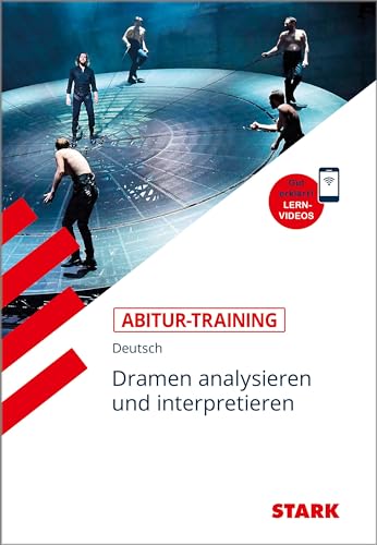 STARK Deutsch - Abitur-Training - Dramen analysieren und interpretieren: Mit Lernvideos