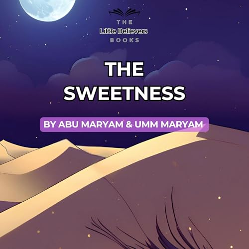 The Sweetness by Abu Maryam, Umm Maryam episode artwork