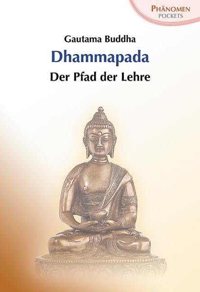 Dhammapada: Der Pfad der Lehre: Der Pfad der Lehre. Aus d. Pali übers. u. m. Anm. u. Erl. versehen (Phänomen Red Pockets)