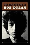 [Tarantula T] (By: Bob Dylan) [published: November, 2004] - Bob Dylan