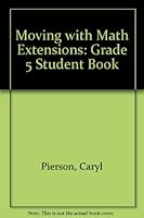 Moving with Math Extensions: Grade 5 Student Book 1891192183 Book Cover