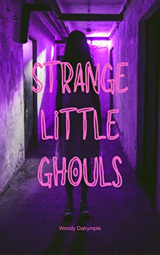 Cover of Strange Little Ghouls (Florida Gothic)