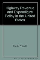Highway Revenue and Expenditure Policy in the United States B005XG2R02 Book Cover