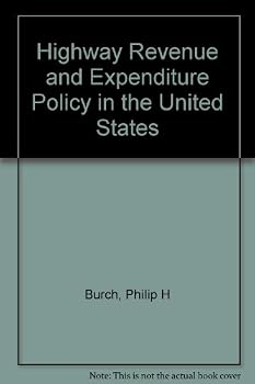 Hardcover Highway Revenue and Expenditure Policy in the United States Book