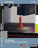  3D-Druck - Verfahren, Material, Zukunftschancen Nachhilfe geeignet, Unterrichts- und Lehrfilm