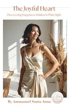 Paperback The Joyful Heart: Discovering Happiness in Plain Sight Book