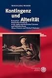 Kontingenz und Alterität: Kategorien historischer Erfahrung in der anglo-amerikanischen Literatur und bildenden Kunst (Bruce Chatwin und Michael ... Habil.-Schr. (Anglistische Forschungen) - Wolfgang Werth 