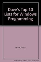 Dave's Book of Top 10 Lists for Great Windows Programming 1558513884 Book Cover