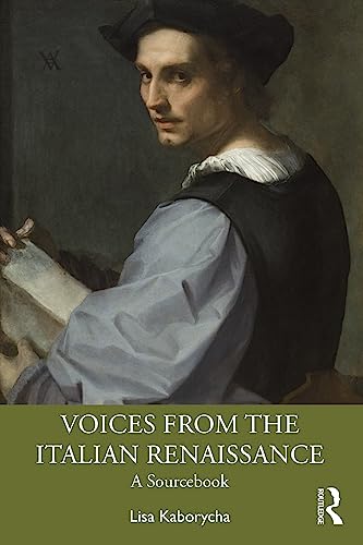 Voices From The Italian Renaissance: A Sourcebook