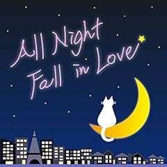 All Night Fall in Love / �ɂ�񂼂ʃf�V