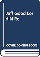 Jaff Good Lord N Re 0446944505 Book Cover