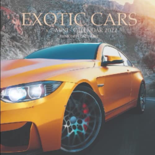 Exotic Cars 7 x 7 Mini Calendar 2022: 16 Month Calendar