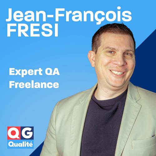 Jean-Fran&ccedil;ois Fresi - Solopreneur QA : missions + contenu = cr&eacute;dibilit&eacute;