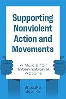 Supporting Nonviolent Action and Movements: A Guide for International Actors 1601278926 Book Cover