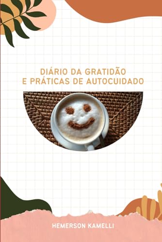 Diário da Gratidão e Práticas de Autocuidado
