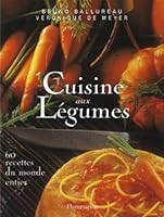 CUISINE AUX LEGUMES: 60 RECETTES DU MONDE ENTIER (PRATIQUE (A)) 2082008150 Book Cover