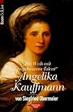 'Ein Weib mit ungeheurem Talent', Angelika Kauffmann - Siegfried Obermeier 