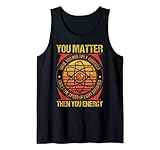 Photo Gallery divertente atom science you matter energy science pun canotta Photo Gallery divertente atom science you matter energy science pun canotta