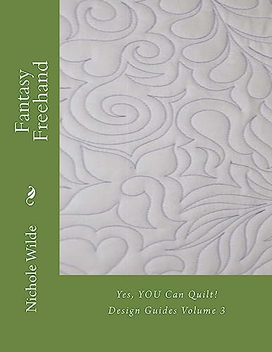 Fantasy Freehand (Yes, YOU Can Quilt! Design Guides)
