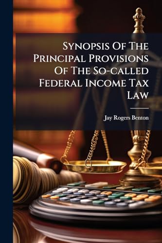 Synopsis Of The Principal Provisions Of The So-called Federal Income Tax Law