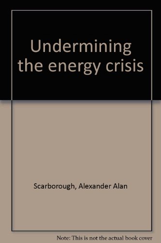 Undermining the energy crisis 0930258029 Book Cover