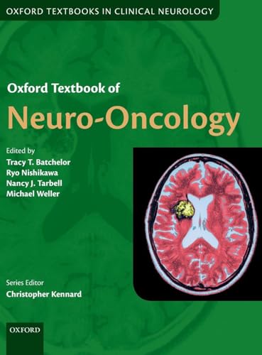 Oxford Textbook of Neuro-Oncology (Oxford Textbooks in Clinical Neurology)