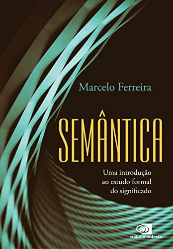 Semântica: uma introdução ao estudo formal do significado