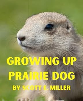 Paperback Growing Up Prairie Dog (Growing Up on the Prairie) Book