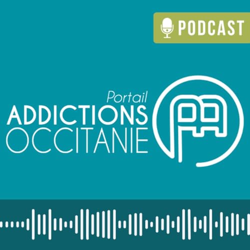 Portail Addictions Occitanie Podcast Por 2PAO (Plateforme Professionnelle Addiction Occitanie) arte de portada