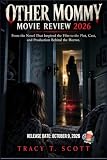 Other Mommy Movie Review 2026: From the Novel That Inspired the Film to the Plot, Cast, and Production Behind the Horror.