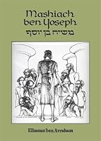 Mashiach Ben Yosef 0981873014 Book Cover