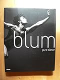 Dieter Blum, pure dance: Engl. /Dt. /Franz. /Span. /Ital. (Erotic library new)