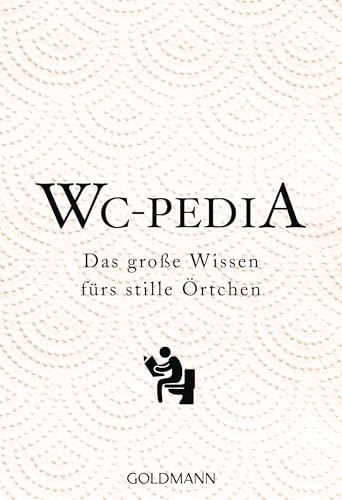 WC Pedia: Das große Wissen fürs stille Örtchen