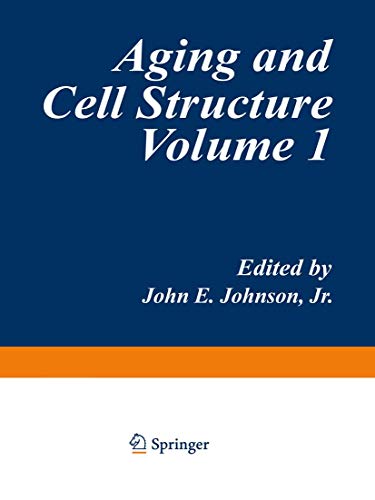 Aging and Cell Structure: Volume 1
