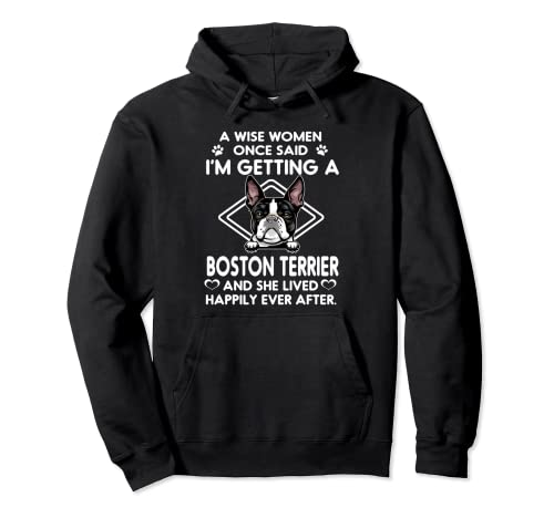 I'm Getting A Boston Terrier Funny Dog Mom Puppy Lovers Sudadera con Capucha