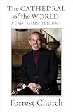 The Cathedral of the World: A Universalist Theology