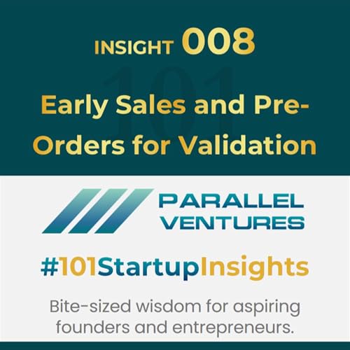 Insight 008: Early Sales and Pre-Orders as a Way to Validate