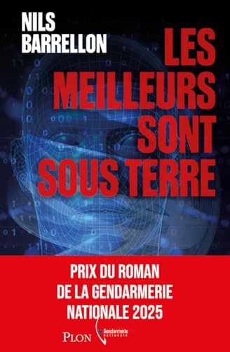 livre Les Meilleurs sont sous terre - Prix du roman de la gendarmerie nationale 2025