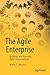 The Agile Enterprise: Building and Running Agile Organizations