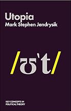 Utopia (Key Concepts in Political Theory)