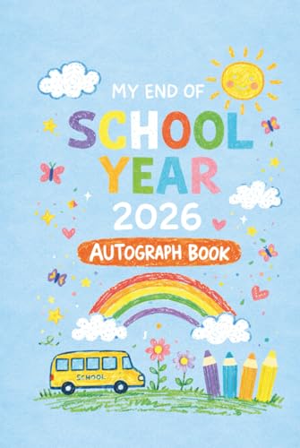 My End of School Year 2026 Autograph Book: End-of-Year Signing Book 2026 Last Day Autographs – Message & Signature Scrapbook To Sign, Keepsake memory book For Students, Friends & Teachers image 2