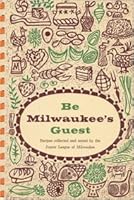 Be Milwaukee's Guest B00460PN4I Book Cover