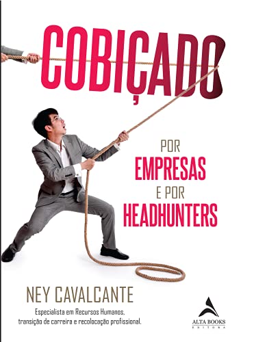 Cobiçado por empresas e headhunters