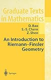 An Introduction to Riemann-Finsler Geometry (Graduate Texts in Mathematics (200))