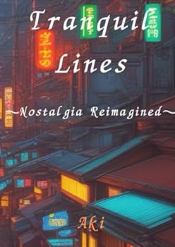Paperback Tranquil Lines: Nostalgia Reimagined (Japanese Edition) [Japanese] Book