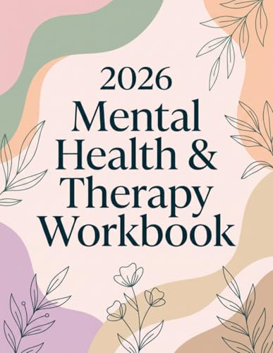 The 2026 Mental Health & Therapy Workbook: A Comprehensive Collection of 113 Premium Color Worksheets, Mood Trackers, and Reflection Pages for Personal Growth and Self-Care image 2
