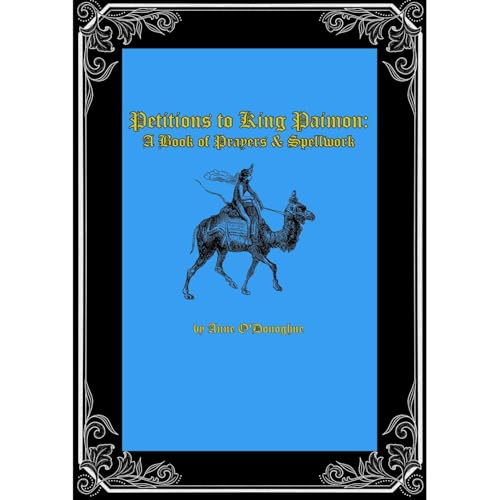 Petitions to King Paimon: A Book of Prayers &amp;amp; Spellwork by Anne O'Donoghue episode artwork